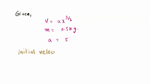 a-particle-of-mass-05-kg-travels-in-a-straight-line-with-velocity-v-ax32-where-a-5-m-12-s1-what-is-the-s-work-done-by-the-net-force-during-its-displacement-from-x0-tox2-m-2
