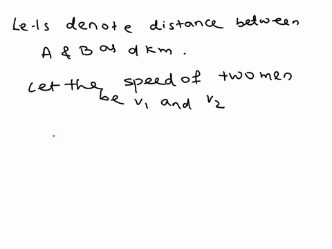 10-two-men-simultaneously-left-two-places-a-and-b-oneof-them-left-a-for-b-and-the-other-left-b-for-a-bothtravelled-each-with-his-own-uniform-velocity-havingarrived-at-their-destinations-they-09536