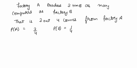 factories-a-and-b-produce-computers-factory-a-produces-3-times-as-many-computers-as-factory-b-the-probability-that-an-item-produced-by-factory-a-is-defective-is-0019-and-the-probability-that-78603