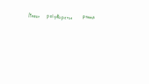 6_-a-linear-polydisperse-pmma-is-synthesized-from-solution-viscosity-measurements-in-benzene-at-259c-the-intrinsic-viscosity-is-determined-t0-be-104-dl-g-using-the-k-and-a-values-determined-62704