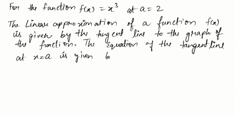 4-find-the-linear-approximation-to-fx-x3-at-a-2-5-use-linear-approximation-to-estimate37-without-a-calculator-33297