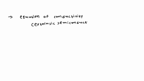 write-the-equation-of-conductivity-for-extrinsic-semiconductor-62733