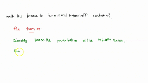 write-the-process-to-turn-on-and-to-turn-off-computer-35269