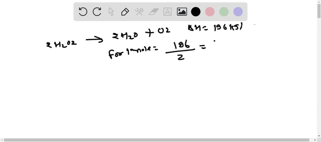 SOLVED: Chapter 6 Algorithmic Question 61 Part A Hydrogen peroxide ...