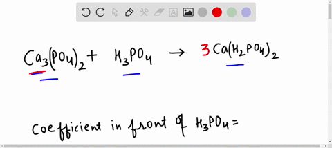 balance-the-following-equation-the-coefficient-in-front-of-h3po4-is-ca3po42-h3po4-cah2po42-60395