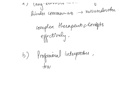 complete-the-following-questions-a-describe-two-ways-language-could-be-a-barrier-to-the-communication-process-in-counselling-b-describe-two-strategies-that-could-be-implemented-to-address-language-bar