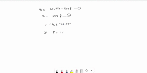 the-demand-curve-for-a-product-is-given-by-q-120000-500-p-and-the-supply-curve-is-given-by-q-1000-2-02585
