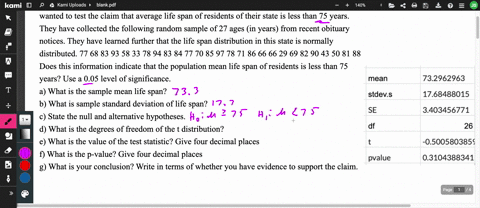 a-group-of-graduate-students-conducting-a-research-program-related-to-human-health-they-wanted-to-test-the-claim-that-average-life-span-of-residents-of-their-state-is-less-than-75-years-they-have-co-2