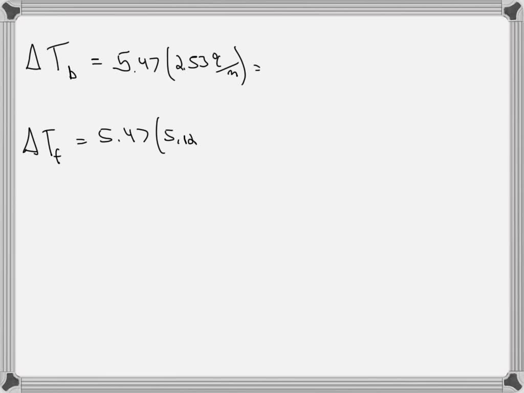 SOLVED: What are the boiling point and freezing point of a 5.47 m ...