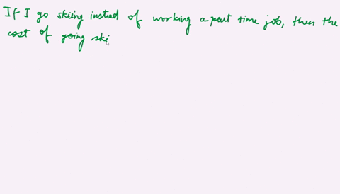 you-were-planning-to-spend-saturday-working-at-your-part-time-job-but-a-friend-asks-you-to-go-skii-5-34549