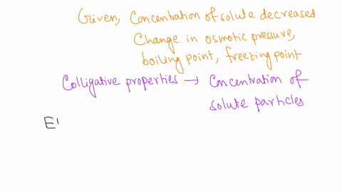 what-happens-to-a-solution-when-the-concentration-of-solute-is-decreased-osmotic-pressure-increasesdecreases-boiling-point-increasesdecreases-freezing-point-increasesdecreases-86333