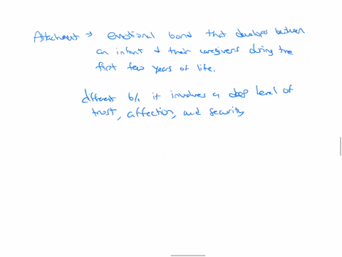 define-attachment-note-you-are-not-defining-attachment-style-here-being-sure-to-explain-what-makes-the-attachment-relationship-different-from-other-relationships-also-discussed-in-lecture-ex-44302