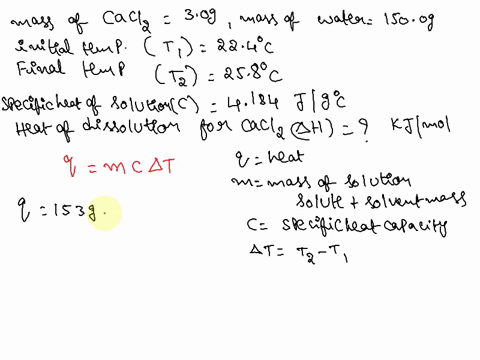 dissolving-30-g-of-caclz-in-1500-g-of-water-in-a-constant-pressure-calorimeter-at-224-causes-the-temperature-to-rise-to-258-a-what-is-the-heat-of-dissolution-for-caclz-ah-in-klmol-assuming-t-88192
