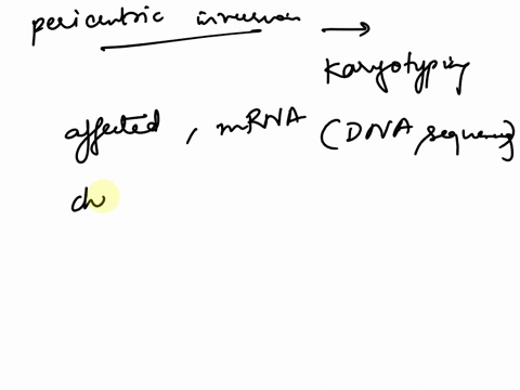 to-detect-a-pericentric-inversion-in-a-chromosome-the-most-useful-technique-would-be-karyotype-therstady-of-the-biochemistry-of-the-cell-that-is-affected-and-comparing-that-to-normal-a-cell-09805