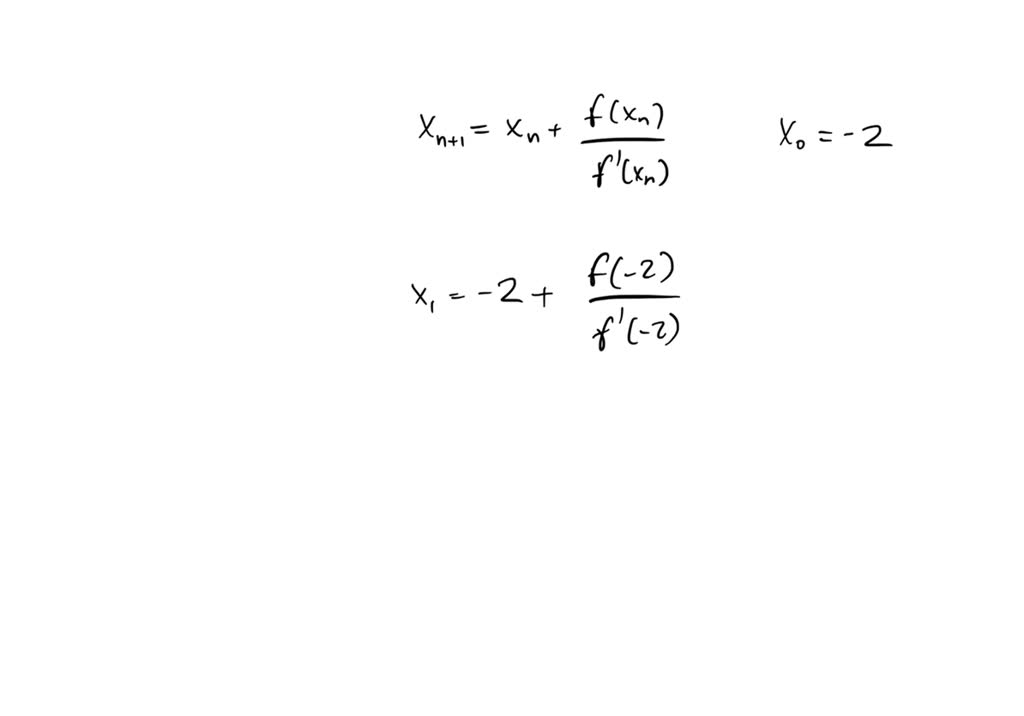 Solved Use Newtons Method To Find All The Roots Of The Equation