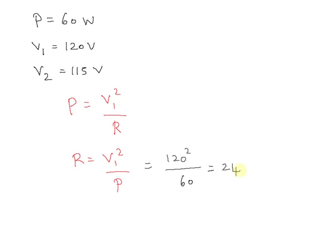 SOLVED How much power does a 60W/120V incandescent light bulb