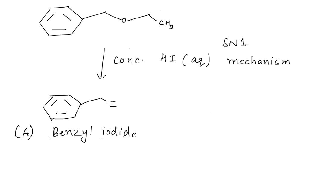 SOLVED: Benzyl] Ethyl Ether Reactz With Concentrated Aqueous HI To Form ...