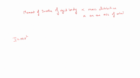 the-moment-of-inertia-of-rigid-body-a-does-not-depend-on-the-axis-of-rotation-b-cannot-be-zero-c-does-not-depend-on-the-mass-distribution-d-all-of-the-above-e-none-of-the-above-20458