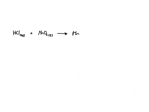 write-a-balanced-chemical-equation-for-aqueous-hydrochloric-acid-reacting-with-solid-manganeseiv-oxide-to-form-aqueous-manganeseii-chloride-liquid-water-and-chlorine-gas-4-mathrmhclmathrmaqmathrmmno-2