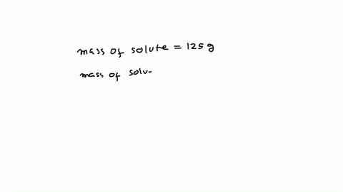 a-solution-is-made-by-dissolving-125-g-of-sodium-chloride-in-15-kg-of-water-what-is-the-percent-by-mass-of-sodium-chloride-41612