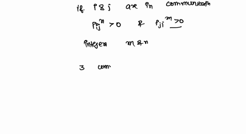 a-discrete-time-markov-chain-with-state-space-transition-mnatrix-1234567-has-the-following-13-13-write-down-the-communication-clase-of-the-chain-find-the-period-of-each-communicating-class-d-64638