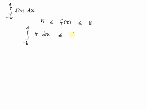 hw25-42-definite-integral-problem-10-problem-value-points-problem-score-0-attempts-remaining-12-attempts-given-that-5-fx-8-for-6-x-4-find-the-best-possible-estimate-of-the-value-of-fx-dx-js-40126