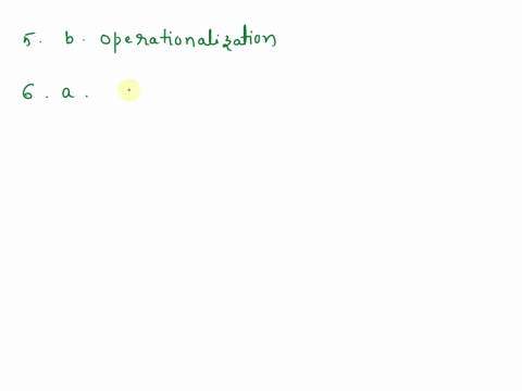 5-a-process-in-which-a-researcher-identifies-how-each-concept-will-be-measured-based-on-the-conceptual-definition-is-referred-to-as-______-a-validity-b-operationalization-c-deductive-reasoni-29361