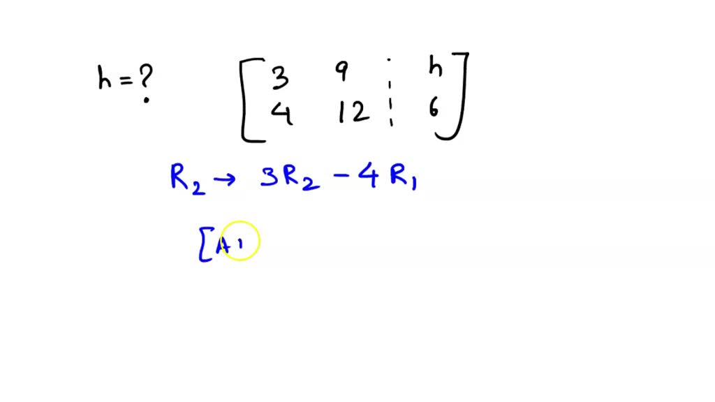 Solved Determine The Value Of H Such That The Matrix Is The Augmented Matrix Of A Consistent 8311