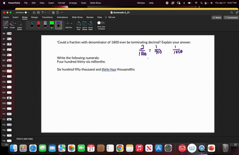 could-a-fraction-with-denominator-of-1800-ever-be-terminating-decimal-explain-your-answer-write-the-following-numerals-four-hundred-thirty-six-millionths-six-hundred-fifty-thousand-and-thirt-49914