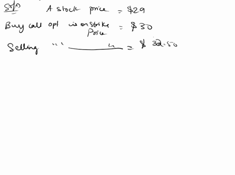 a-stock-price-is-29-an-investor-buys-one-call-option-contract-on-the-stock-with-a-strike-price-of-30-and-sells-a-call-option-contract-on-the-stock-with-a-strike-price-of-3250-the-market-pric-71586