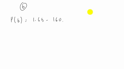 linear-application-paul-is-planning-to-sell-bottled-water-at-the-local-carnival-pauls-profit-in-dollars-from-selling-b-bottles-of-water-is-given-by-the-formula-pb-16b-160-interpret-the-slope-02264