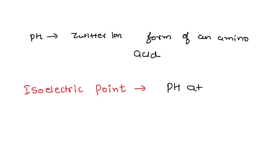 SOLVED The pH at which the concentration of the zwitterion form of an