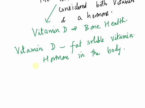 the-nutrient-that-can-be-considered-both-a-vitamin-and-a-hormone-is-51945