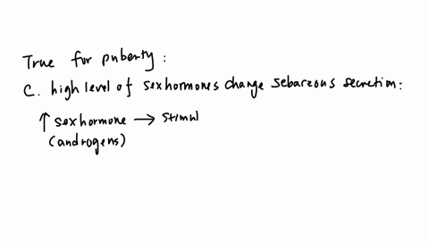 which-is-true-for-puberty-secondary-oocytes-begin-responding-to-fsh-and-progress-past-meiosis-i-female-puberty-typically-occurs-later-than-male-puberty-high-levels-of-sex-hormones-change-sebaceous-sec