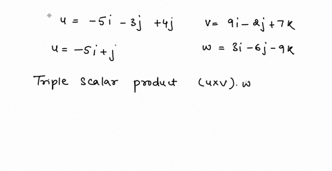 find-the-triple-scalar-product-ux-v-w-of-the-given-vectors-12-u-5i-3j-4j-v-9i-2j7k-w-3i-6j-9k-33043