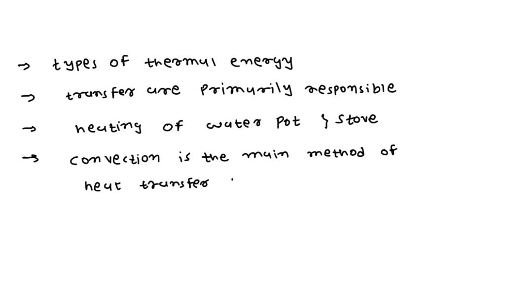SOLVED which types of thermal energy transfer are primarily