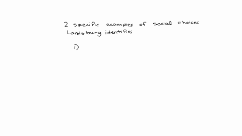 list-two-specific-examples-of-the-social-choices-landsburg-identifies-for-example-welfare-programs-are-anexample-of-the-choice-between-providing-opportunities-for-the-masses-and-providing-a-59762