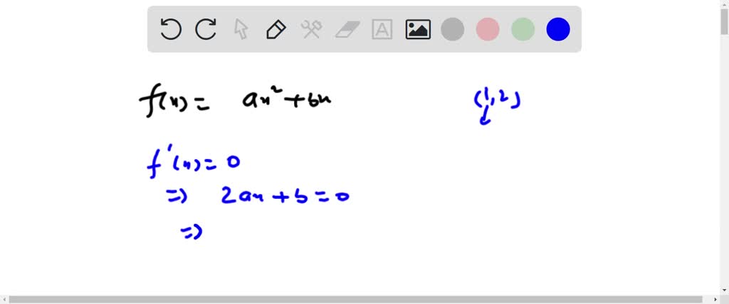 SOLVED: Determine the values of constants a and b so that ƒ(x) = ax2 ...