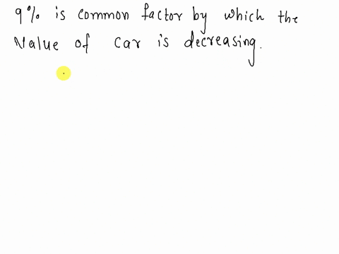 state-whether-the-decay-is-linear-or-exponential-and-answer-the-associated-questionthe-value-of-a-car-is-decreasing-by-9-per-year-if-the-car-is-worth-10000-today-what-will-it-be-worth-in-two-52068