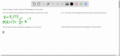 a-student-receives-an-average-7-text-messages-in-a-2-hour-period-then-what-is-the-probability-that-the-student-will-receive-exactly-9-text-messages-in-a-2-hour-period-what-is-the-probability-02364