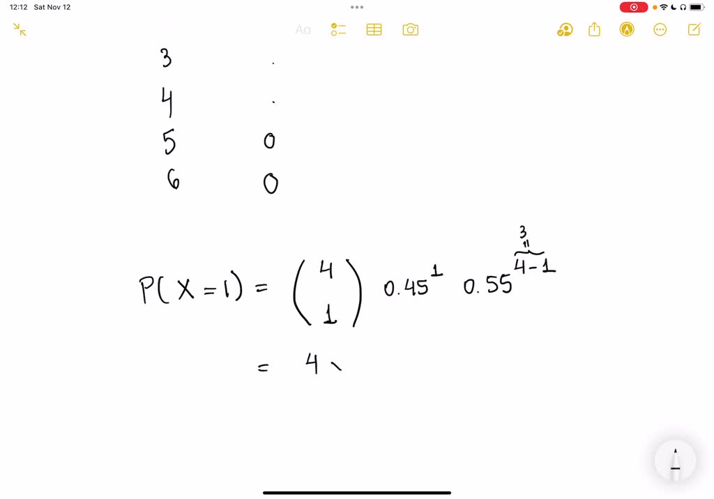 SOLVED: In a binomial situation, n = 4 and π = 0.45. Find the ...