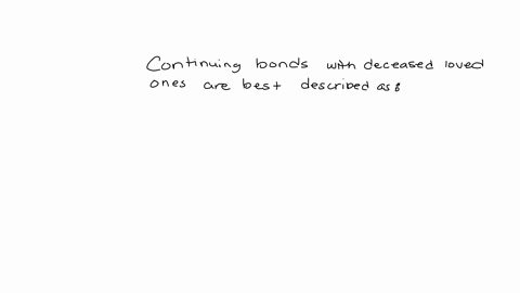 continuing-bonds-with-deceased-loved-ones-are-bsst-described-as-harmful-healthy-pitiable-unutual