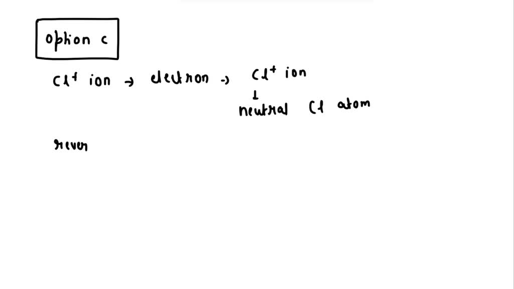 SOLVED Choose the best response for the following. The ionization