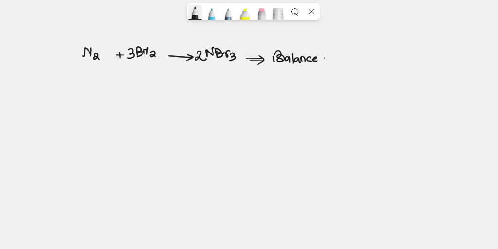 SOLVED Gaseous nitrogen tribromide can be formed from the reaction of