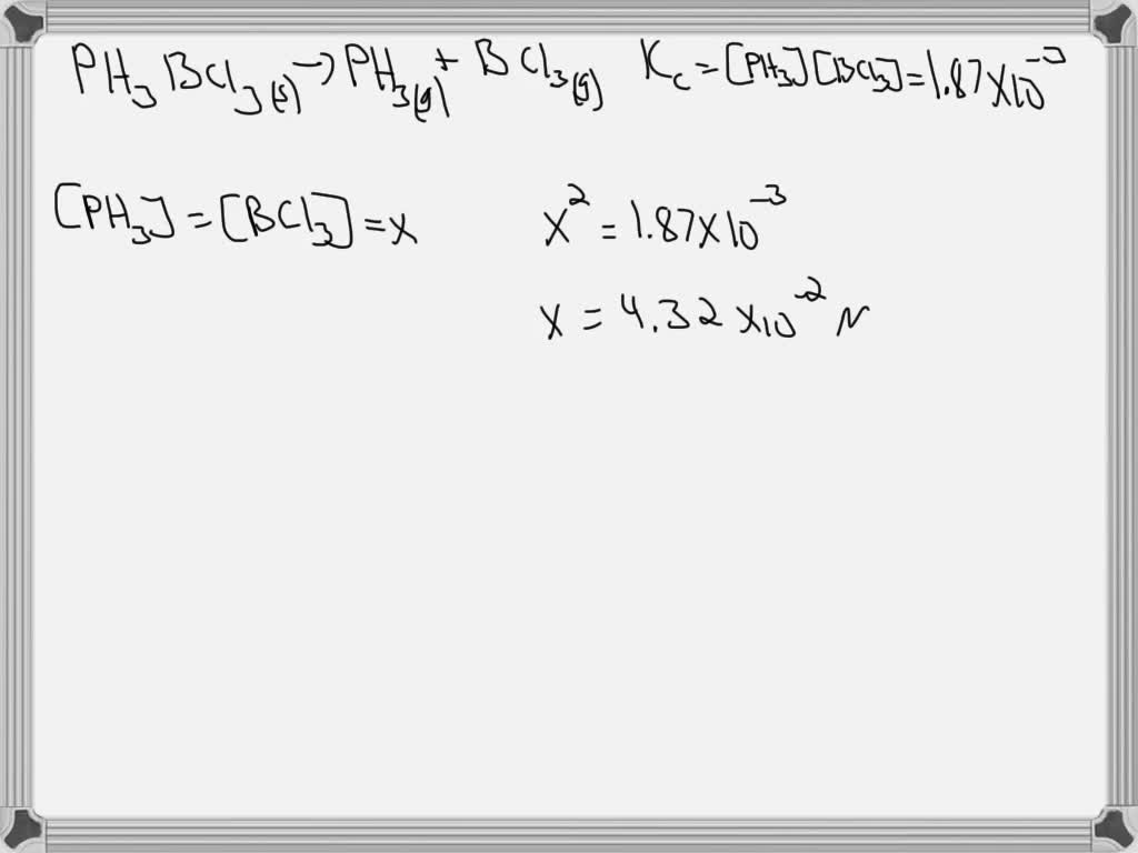 At 80Â°C, Kc = 1.87 x 10^3 for the following reaction PH3BCl3(s