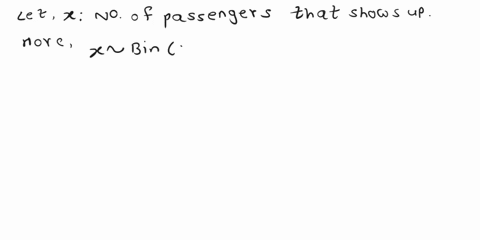 problem-2-20-points-5-each-the-plane-for-a-certain-flight-has-19-seats-available-for-passengers-past-data-shows-that-90-ofthe-customers-ofthis-flight-actually-show-up-the-remaining-10-do-not-45052