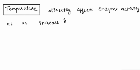 1-how-is-temperature-related-to-enzyme-activity-2-what-is-q10-value-in-relation-to-enzyme-activity-3-what-do-you-think-is-the-influence-of-temperature-on-the-protein-structure-of-the-enzyme-98114
