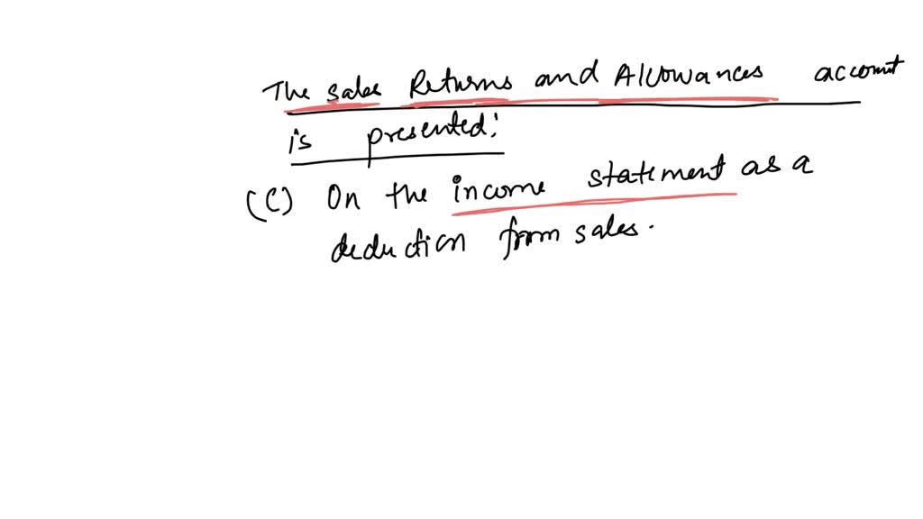 solved-the-sales-returns-and-allowances-account-is-presented-question