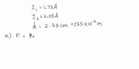 in-a-physics-demonstration-two-long-parallel-wires-are-separated-by-a-distance-of-235-cm-one-wire-carries-a-current-of-175-a-while-the-other-carries-a-current-of-305-a-the-currents-are-in-op-15316