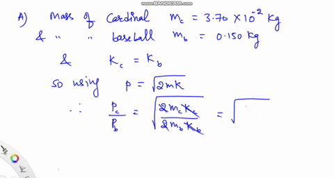 a-relation-between-momentum-and-kinetic-energy-a-a-cardinal-richmondena-cardinalis-of-mass-370102-kg-and-a-baseball-of-mass-0150-kg-have-the-same-kinetic-energy-what-is-the-ratio-of-the-card-25592